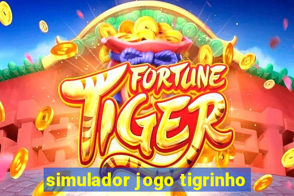 simulador jogo tigrinho